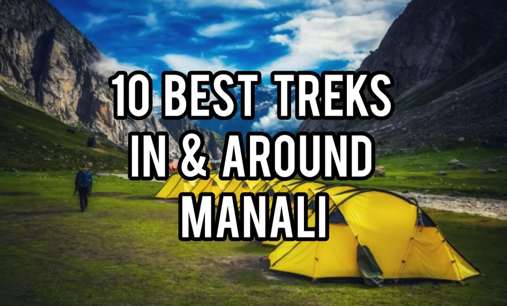 Trekking in Manali - 10 Best Treks In & Around Manali