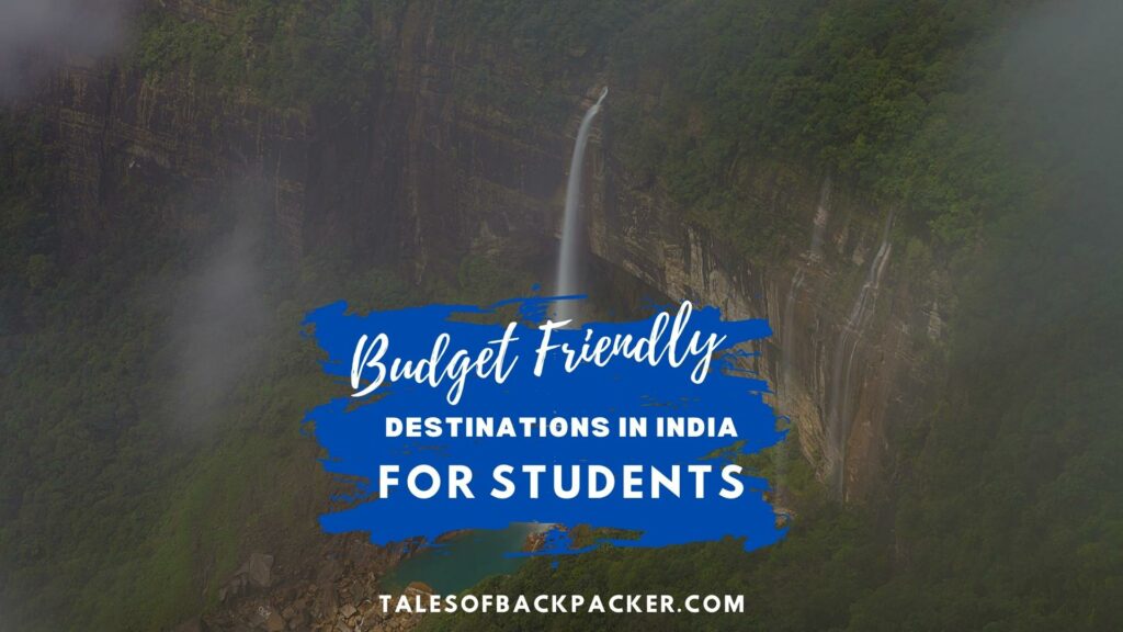 Budget Friendly Destinations in India for Students