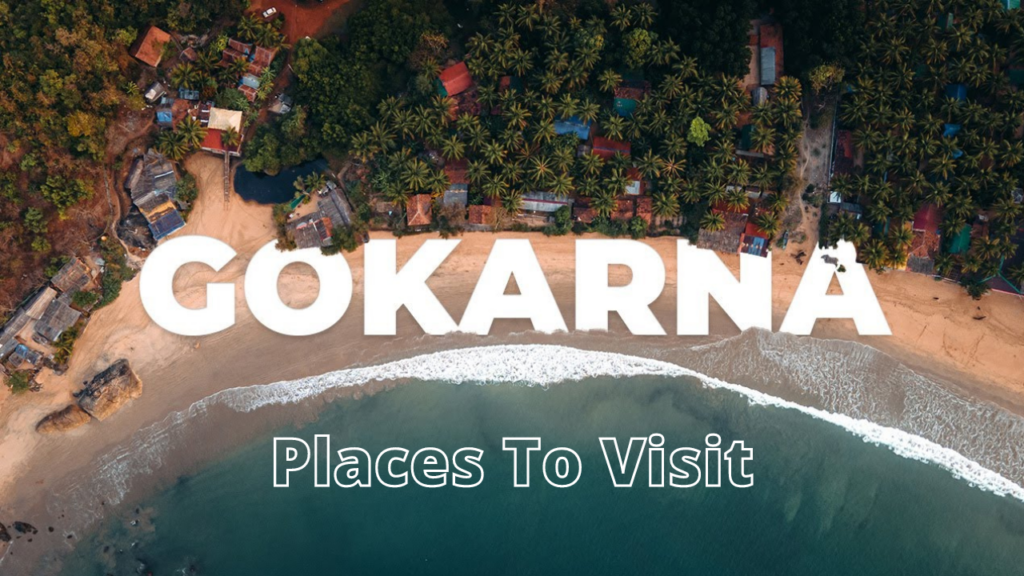 Places To Visit in gokarna