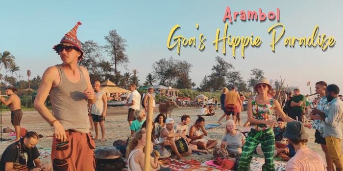 Arambol Goa's Hippie Paradise